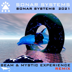 SONAR SYSTEMS - SONARS SYSTEMS 2021 (BEAM & MYSTIC EXPERIENCE REMIX)